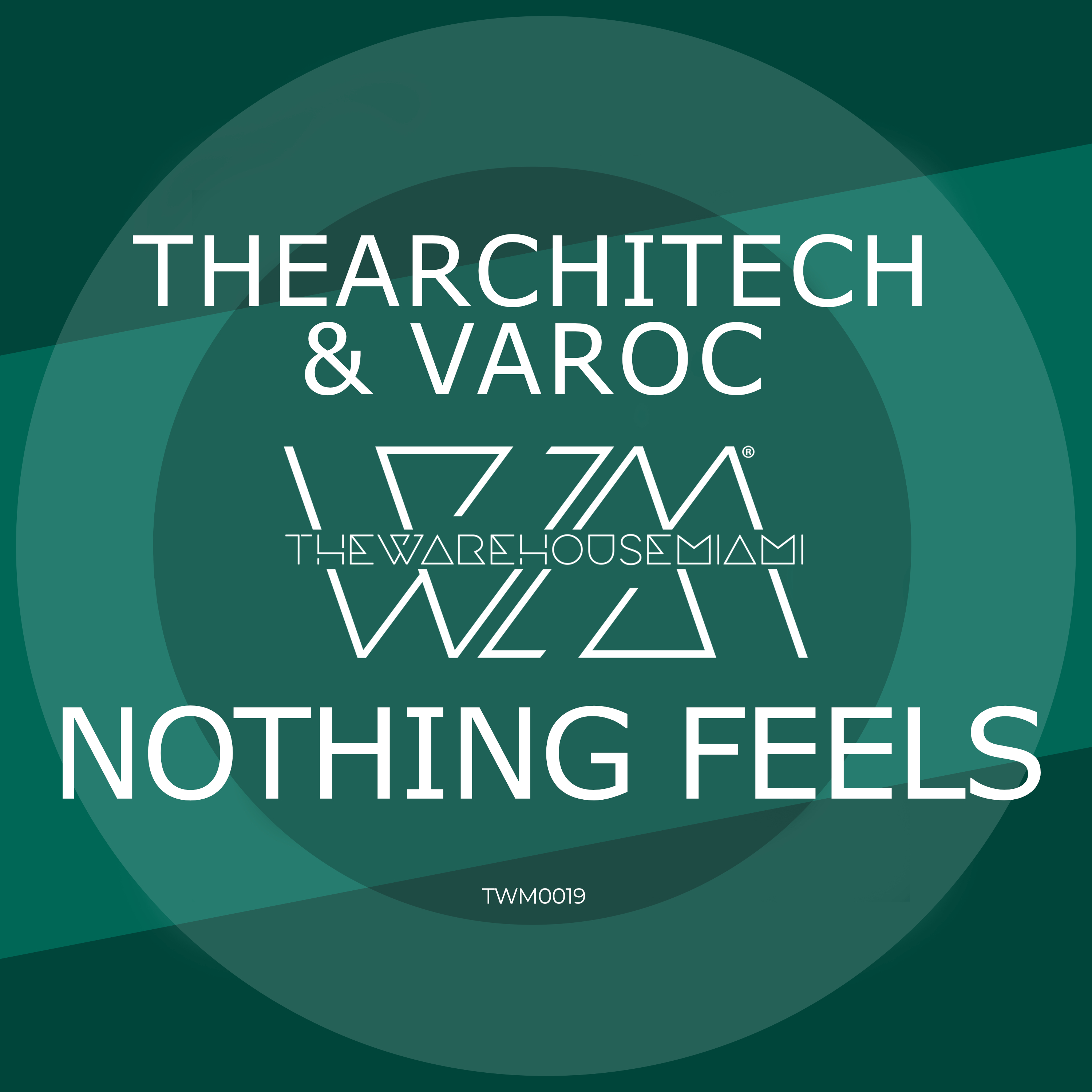 TheArchitech & Varoc · NOTHING FEELS